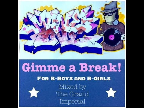 GIMME A BREAK - BBOY BREAKS MIX - DJ Mane One