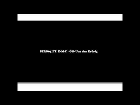 SERO65 FT D-M-C - Gib Uns den Erfolg