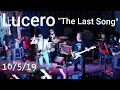 Lucero "The Last Song" 10/5/19 Iowa City, Iowa