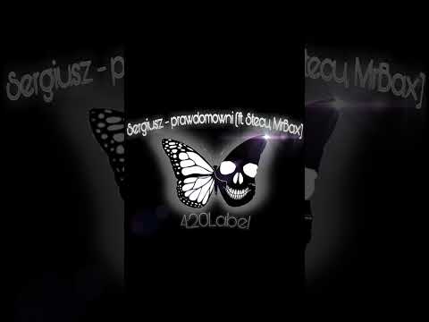 Sergiusz - prawdomówni (ft. Stecu, MrBax)