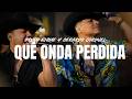 Grupo Firme, Gerardo Coronel - Qué Onda Perdida (Lyrics / Letra)