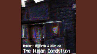 The Human Condition (feat. Rawjent Records)