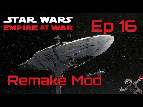 Star Wars Empire at War (Remake Mod) Rebel Alliance - Ep 16