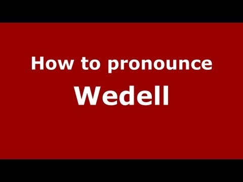 How to Pronounce Wedell - PronounceNames.com