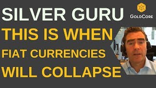 Silver Guru - David Morgan - This Is When Fiat Currencies Will Collapse.