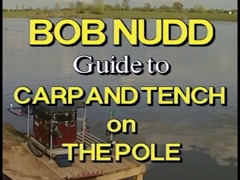 BOB NUDD - CARP & TENCH ON THE LONG POLE