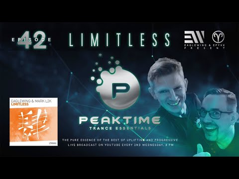 Peaktime - Trance Essentials Episode 042 ("LIMITLESS") by EAGLEWING, EPYXX & MARK L2K