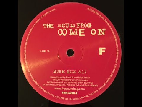 The Scumfrog - Come On (Murk Mix)