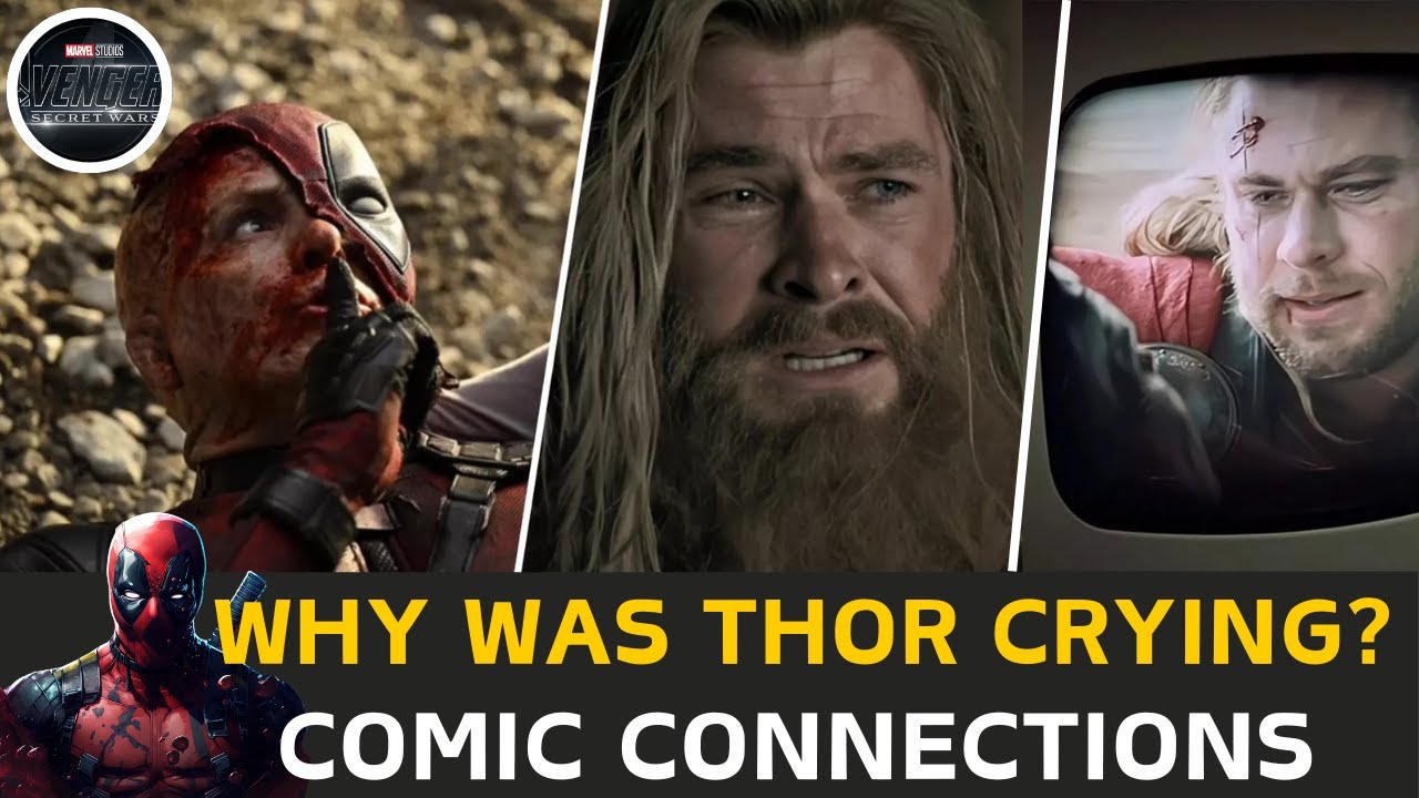 Why Was Thor Crying in Deadpool and Wolverine Movie? Explained!