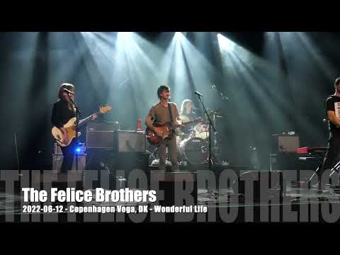 The Felice Brothers - Wonderful Life - 2022-06-12 - Copenhagen Vega, DK