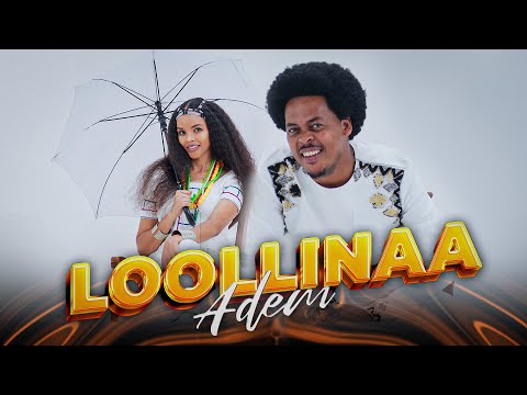 Adem Mohammed Arba - Loollinaa ( Official Video ) New Ethiopian Oromo Music 2023
