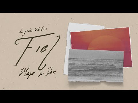 Majo y Dan | Fiel (Lyric Video Oficial)