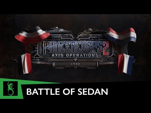 Panzer Corps 2: Axis Operations - 1940 | Battle of Sedan