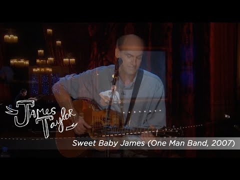 Sweet Baby James (One Man Band, July 2007)