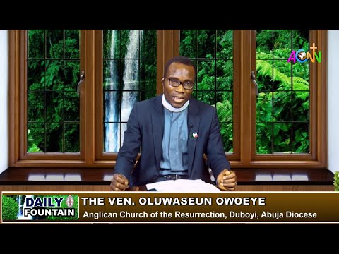 THE DAILY FOUNTAIN DEVOTIONAL OF DECEMBER 29, 2021 - THE VEN. OLUWASEUN OWOEYE