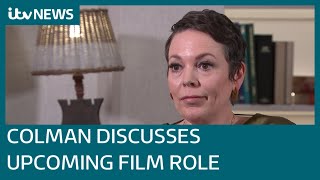 'I felt nervous': Olivia Colman discusses new film role in Empire of Light | ITV News