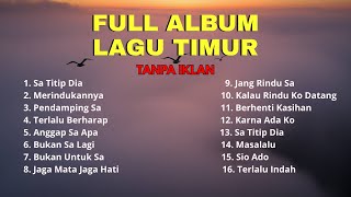 Download lagu FULL ALBUM LAGU TIMUR TANPA IKLAN ENAK BUAT SANTAI #lagutimur #laguviral #laguenak nak #lagusantai mp3