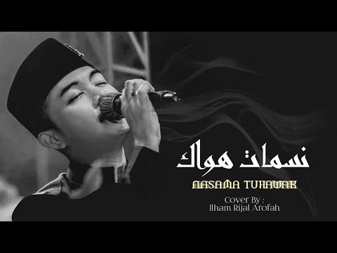Nasamatu Hawak نسمات هواك - (Cover By Ilham Rijal Arofah) #nasamatuhawak #mevlankurtishi