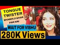 Unseen Bhabhiji Ghar Par Hai Tongue Twister WAIT FOR VIBHU