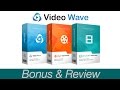 VideoWave Bonus Review A Review Bonus For VideoWave
