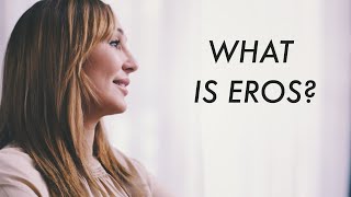 What is Eros | Nicole Daedone