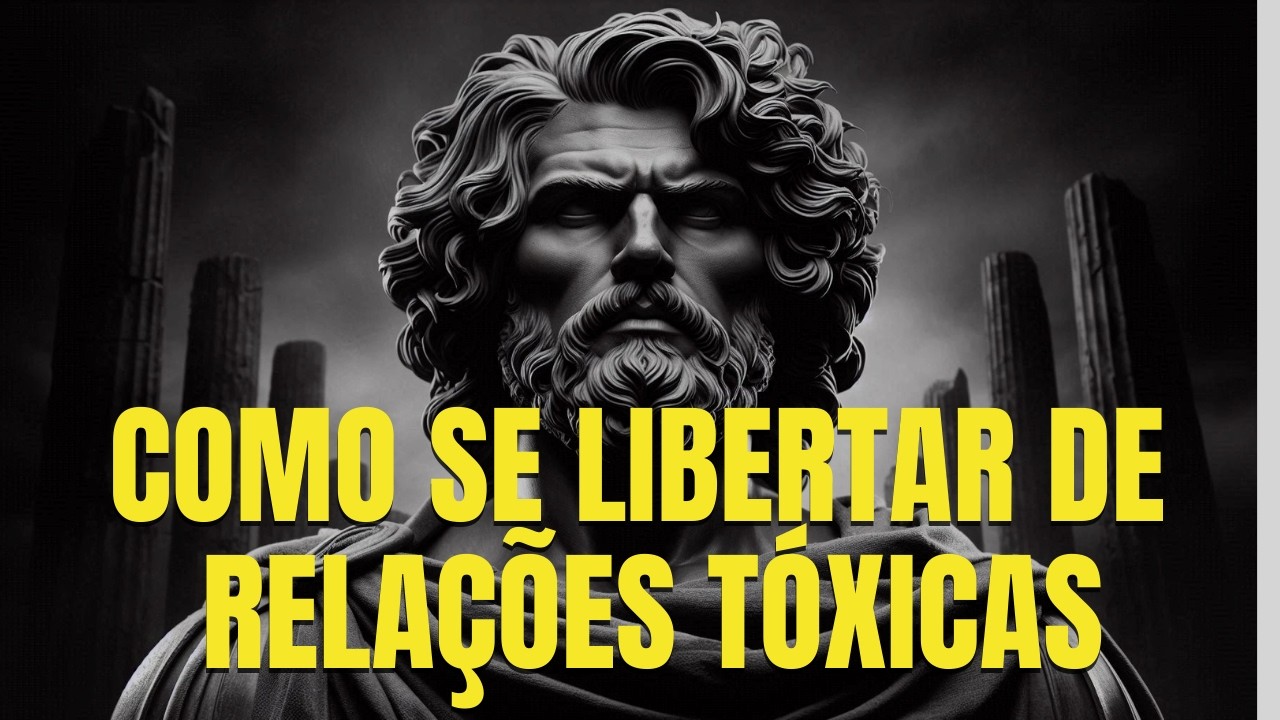COMO IDENTIFICAR RELACIONAMENTOS TÓXICOS | Estoicismo
