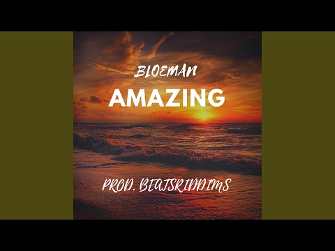 Amazing (feat. Beatsriddims)