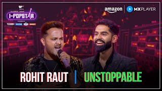 Download lagu Unstoppable | Rohit Raut | I-Popstar : Vol.1 | EP16 | Amazon MX Player mp3