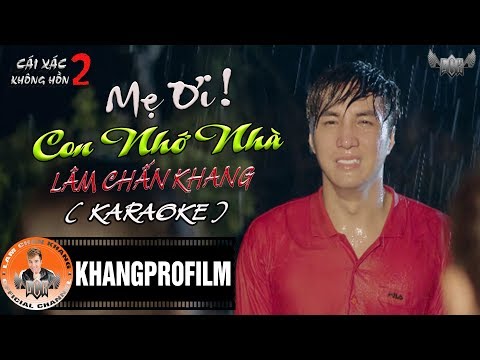 KARAOKE MẸ ƠI CON NHỚ NHÀ | BEAT GỐC | LÂM CHẤN KHANG | OST CÁI XÁC KHÔNG HỒN 2