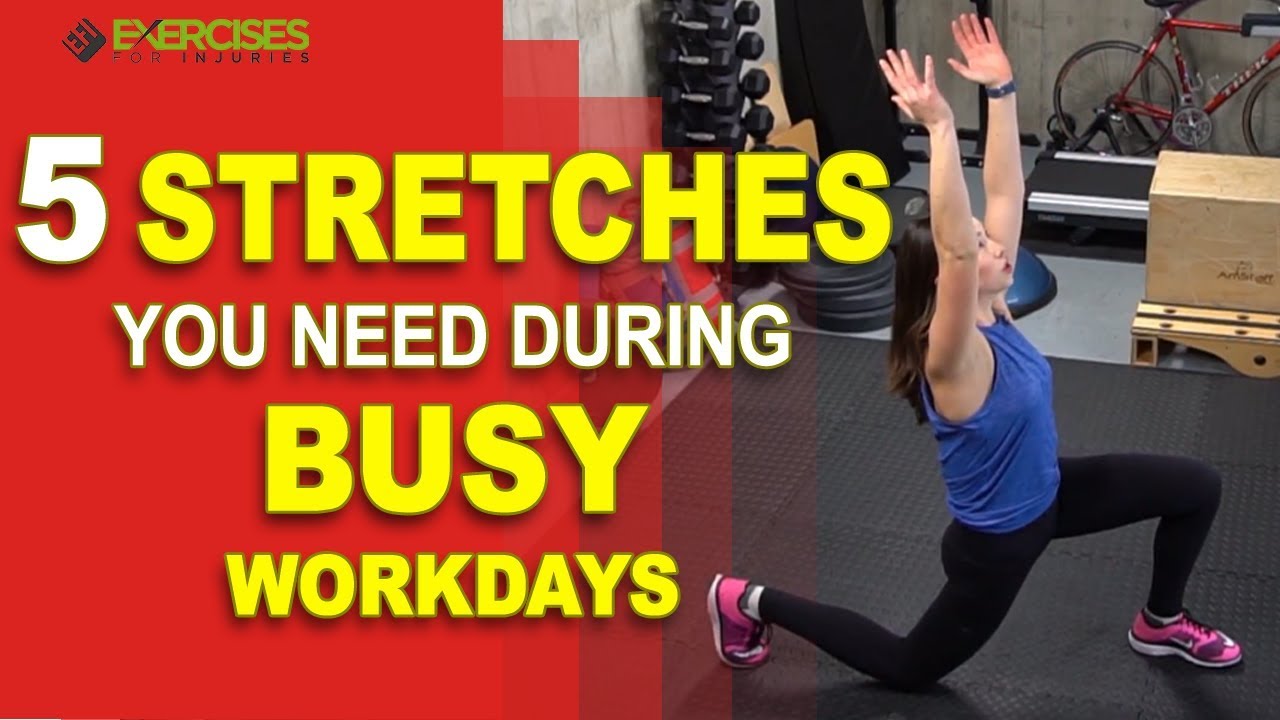 5 Stretches You Need During Busy Work Days - YouTube