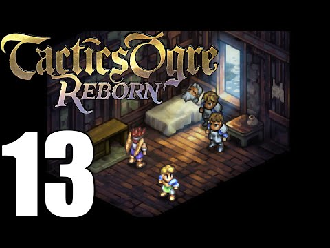 Tactics Ogre Reborn Pt13 Ch3 - Mount Weobry! Rhime! Boed Fortress! [Chaos Route]
