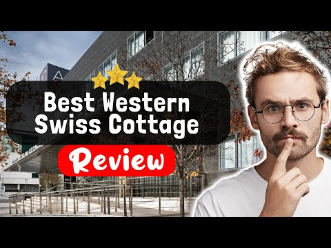 Best Western Swiss Cottage Hotel London Bewertung – Die WAHRHEIT über diesen Ort