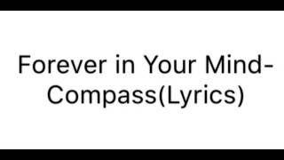 Forever in Your Mind-Compass(Lyrics)