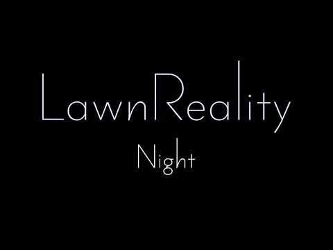 LawnReality - Original Music - Night