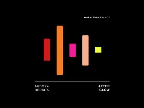Audox, Hedara - Afterglow - Marylebone Dance
