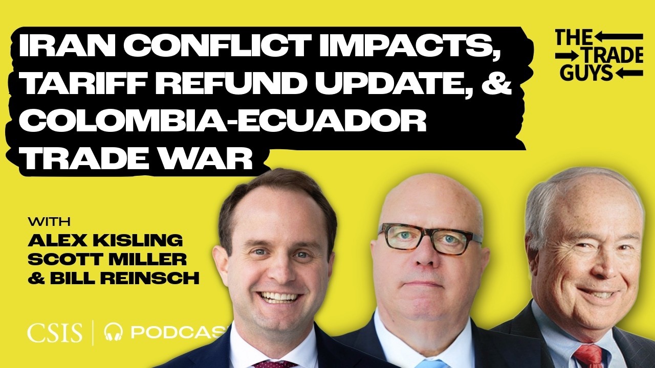 Economic Impacts of Iran Conflict, Tariff Refund Update, and Colombia-Ecuador Trade War