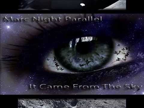 Marc Night Parallel - It Came From The Sky (Radio Mix)