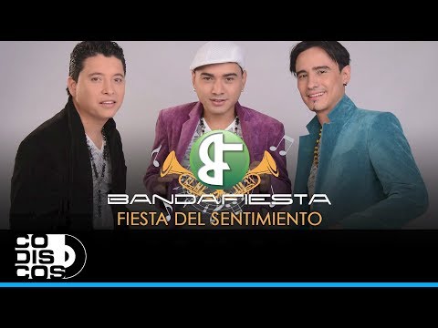Fiesta Del Sentimiento, Bandafiesta - Audio