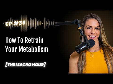 How To Retrain Your Metabolism | Ep. 39
