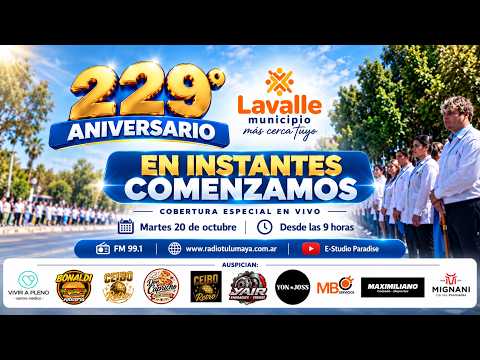 🔴 EN VIVO | 229° Aniversario de Lavalle 🇦🇷 | Desfile Cívico-Militar | Radio Tulumaya FM 99.1
