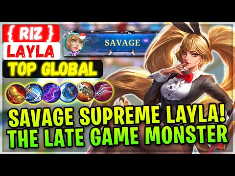 SAVAGE SUPREME LAYLA! The Late Game Monster [ Top Global Layla ] { RIZ } Mobile Legends Emblem Build