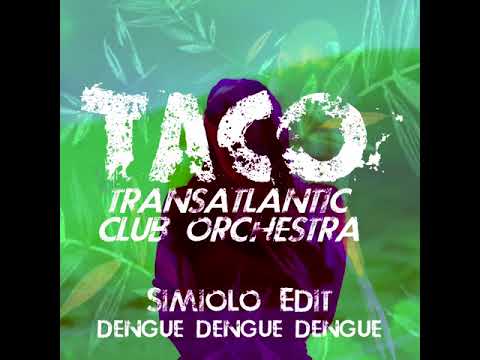 Dengue Dengue Dengue - SIMIOLO (TRANSATLANTIC CLUB ORCHESTRA EDIT)