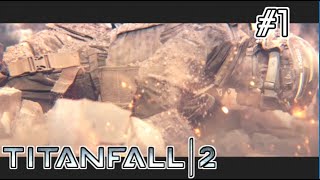 【キャンペーン実況】初陣急すぎるって#1【TITANFALL2】