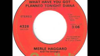 Merle Haggard ~ What Have You Got Planned Tonight Diana
