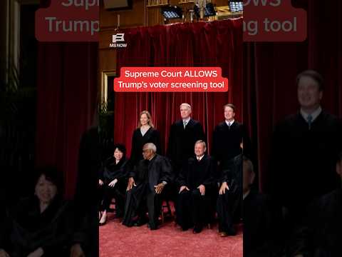 Supreme Court ALLOWS Trump's voter screening tool
