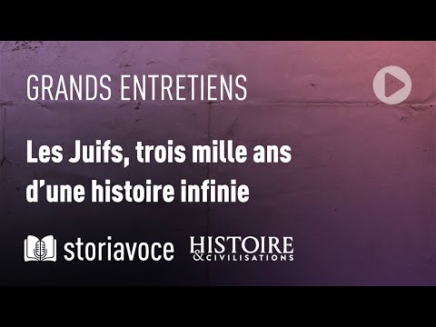 Les Juifs : trois mille ans d'une histoire infinie, avec Pierre Savy