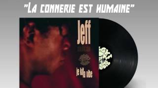 JEFF aka HUGGY LES BONS SKEUDIS - La Connerie est humaine (Prod. Huggy Les Bons Skeudis) (1999)