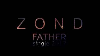 ZOND - FATHER [Official Audio]