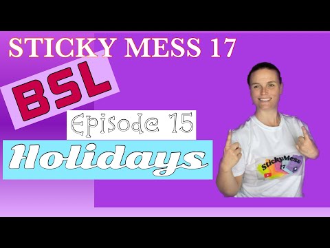 BSL HOLIDAYS | EVERYDAY SIGNS | BSL | LEARN TO SIGN | SIGN LANGUAGE BASICS | Stickymess17