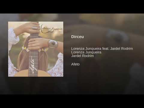 Dirceu - Lorenza Junqueira